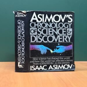 ASIMOVS CHRONOLOGY OF SCIENCE & DISCOVERY BY ISAAC ASIMOV