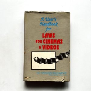 A User's Handbook for Laws for Cinemas and Videos by Dr. Debasish Majumdar