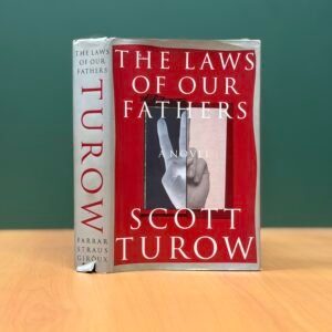 THE LAWS OF OUR FATHERS BY SCOOTT TUROW