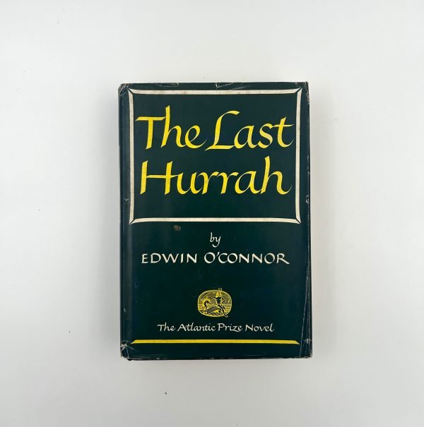 THE LAST HURRAH BY EDWIN O'CONNOR