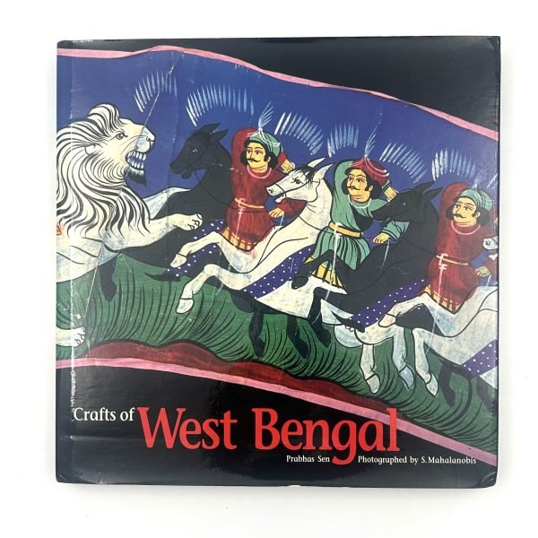 CRAFTS OF WEST BENGAL  BY PRABHAS SEN & S.MAHALANOBIS