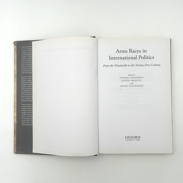 Arms Races in International Politics: From the Nineteenth to the Twenty-First Century by Thomas Mahnken, Joseph Maiolo, and David Stevenson - Image 4