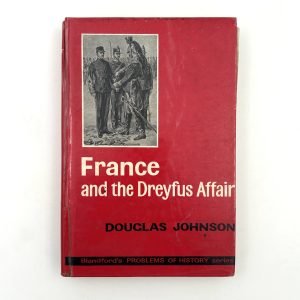France and the Dreyfus Affair by Douglas Johnson