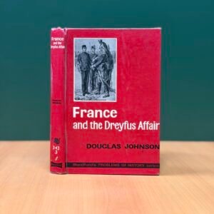 France and the Dreyfus Affair by Douglas Johnson