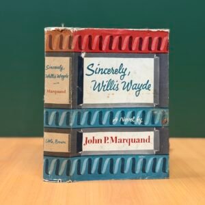 Sincerely Willis Wayde by John P. Marquand