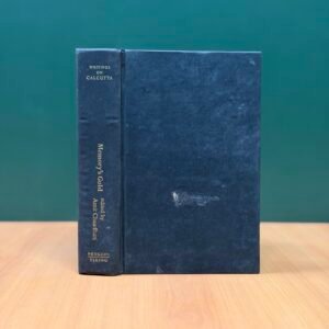 Memory’s Gold: Writings on Calcutta Edited by Amit Chaudhuri