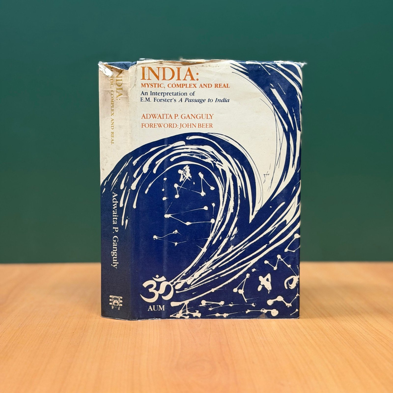 India: Mystic, Complex, and Real by Adwaita P. Ganguly
