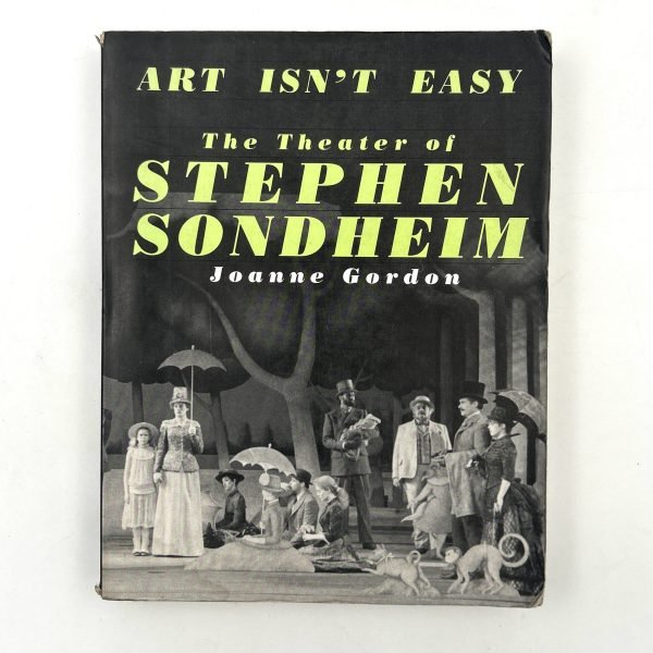 Art Isn't Easy: The Theater of Stephen Sondheim