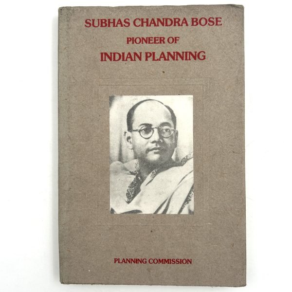 Subhas Chandra Bose: Pioneer of Indian Planning