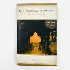 Rabindranath Tagore – The Singer and His Songs
