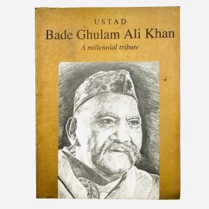 Ustad Bade Ghulam Ali Khan – A Millennial Tribute