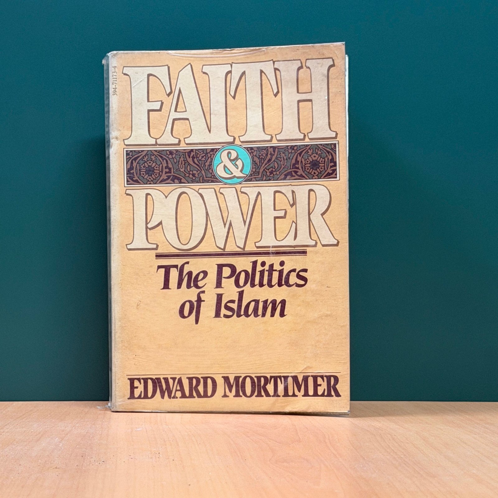 FAITH AND POWER – THE POLITICS OF ISLAM by Edward Mortimer