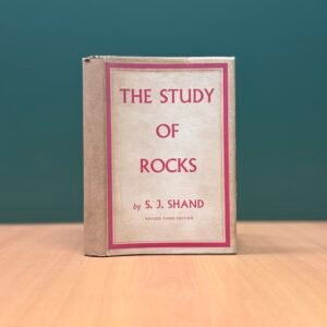 The Study of Rocks by S.J. Shand
