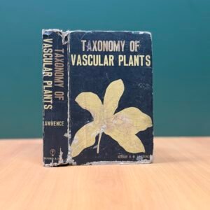Taxonomy of Vascular Plants by George H.M. Lawrence