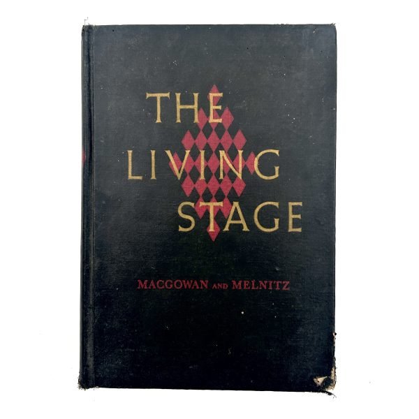The Living Stage by Macgowan & Melnitz