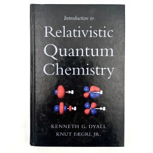 Introduction to Relativistic Quantum Chemistry by Dyall Faegri Jr.