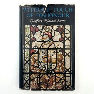 Without Touch of Dishonour by Geoffrey Ridsdill Smith