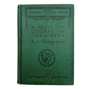 A Revision Course in Chemistry by E.J. Holmyard
