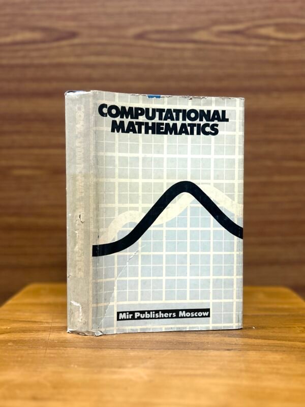 Computational Mathematics BY: N.L. Danilina, N.S. Dubrovskaya, O.P. Kvasha & G.L. Smirnov