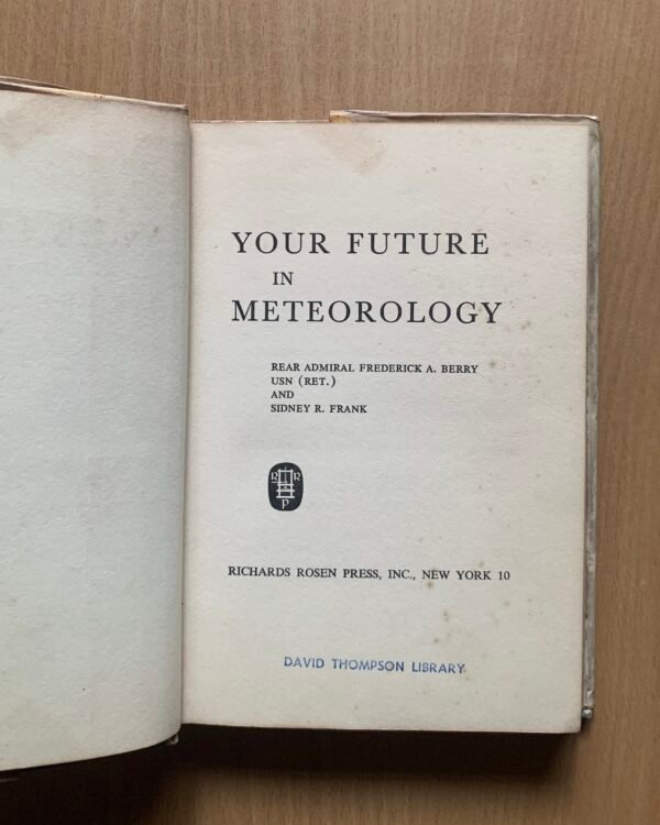 Your Future in Meteorology-Rear Admiral Frederick A. Berry & Sidney R. Frank - Image 5