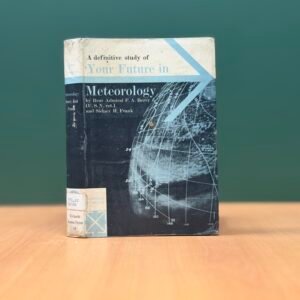 Your Future in Meteorology-Rear Admiral Frederick A. Berry & Sidney R. Frank