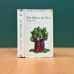The Mill on the Floss - George Eliot (Mary Ann Evans)