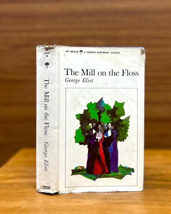 The Mill on the Floss - George Eliot (Mary Ann Evans)