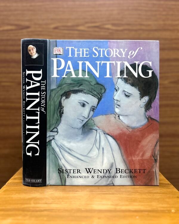 The Story of Painting (Enhanced & Expanded Edition) - Sister Wendy Beckett