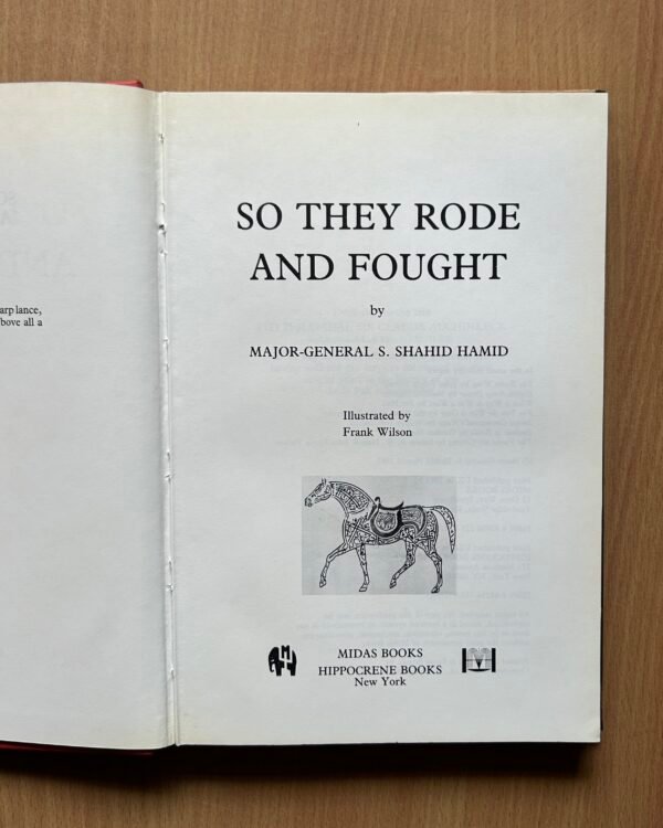 So They Rode and Fought  - Major-General S. Shahid Hamid - Image 8