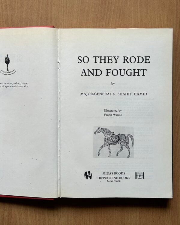 So They Rode and Fought  - Major-General S. Shahid Hamid - Image 9