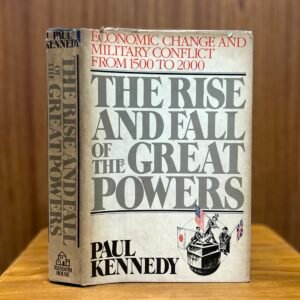 The Rise and Fall of the Great Powers  - Paul Kennedy