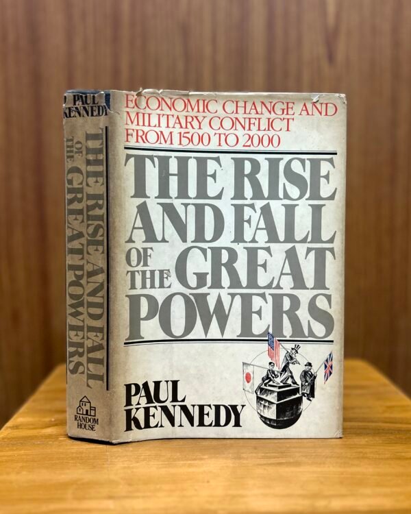 The Rise and Fall of the Great Powers  - Paul Kennedy