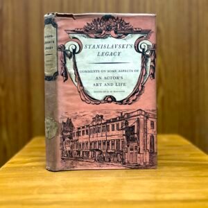 Stanislavski’s Legacy  - Elizabeth Reynolds Hapgood