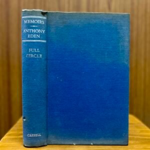 The Memoirs of Sir Anthony Eden: Full Circle  - Sir Anthony Eden