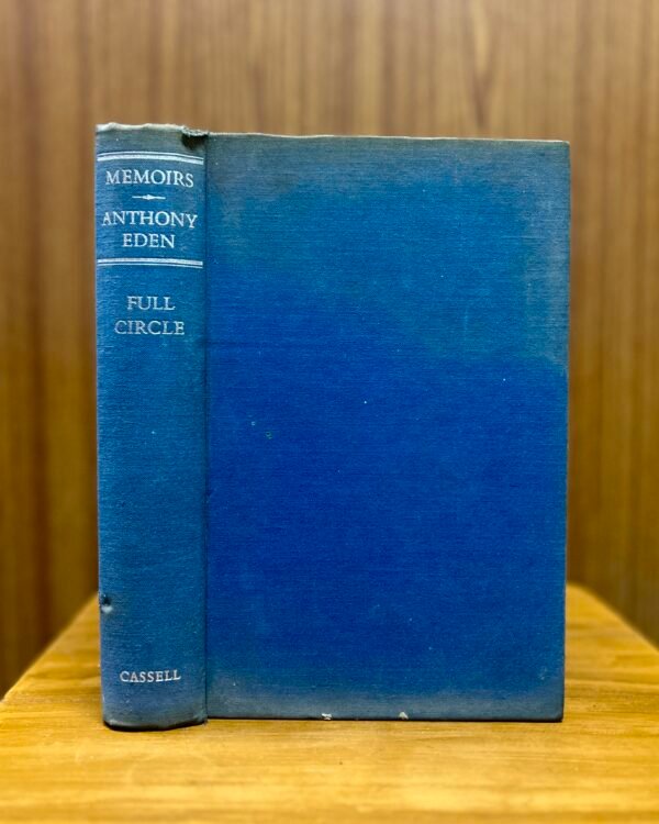 The Memoirs of Sir Anthony Eden: Full Circle  - Sir Anthony Eden