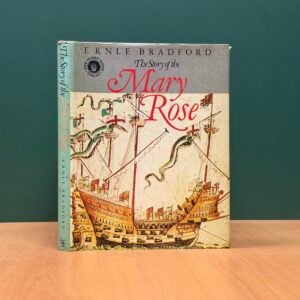 The Story of the Mary Rose  - Ernle Bradford