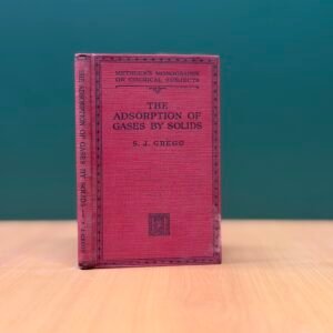 The Adsorption of Gases by Solids - S. J. Gregg