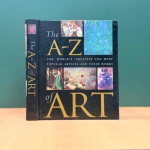 The A–Z of Art - Nicola Hodge & Libby Anson