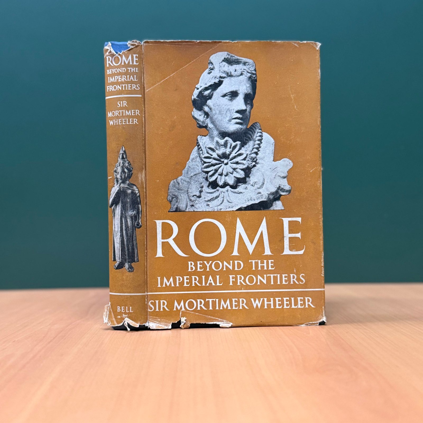 Rome Beyond the Imperial Frontiers - Sir Mortimer Wheeler