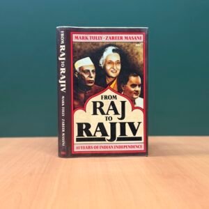 From Raj to Rajiv - Mark Tully & Zareer Masani