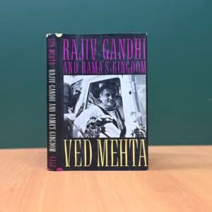 Rajiv Gandhi and Rama’s Kingdom - Ved Mehta