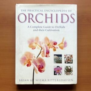 The Practical Encyclopedia of Orchids - Brian Rittershausen · Wilma Rittershausen