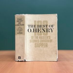 The Best of O. Henry (One Hundred of His Stories Chosen by Sapper)  - O. Henry (Selected by Sapper)
