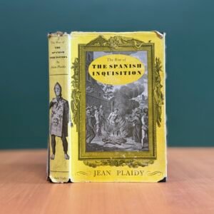 The Rise of the Spanish Inquisition - Jean Plaidy