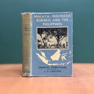 Malaya, Indonesia, Borneo and the Philippines - Charles Robequain