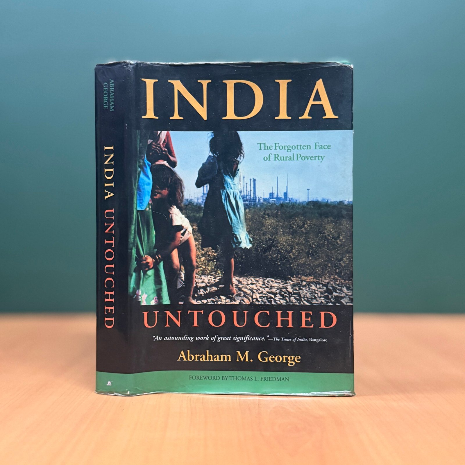 India Untouched (The Forgotten Face of Rural Poverty) - Abraham M. George