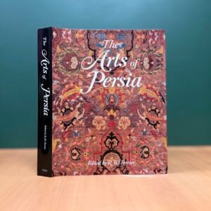 The Arts of Persia - R. W. Ferrier