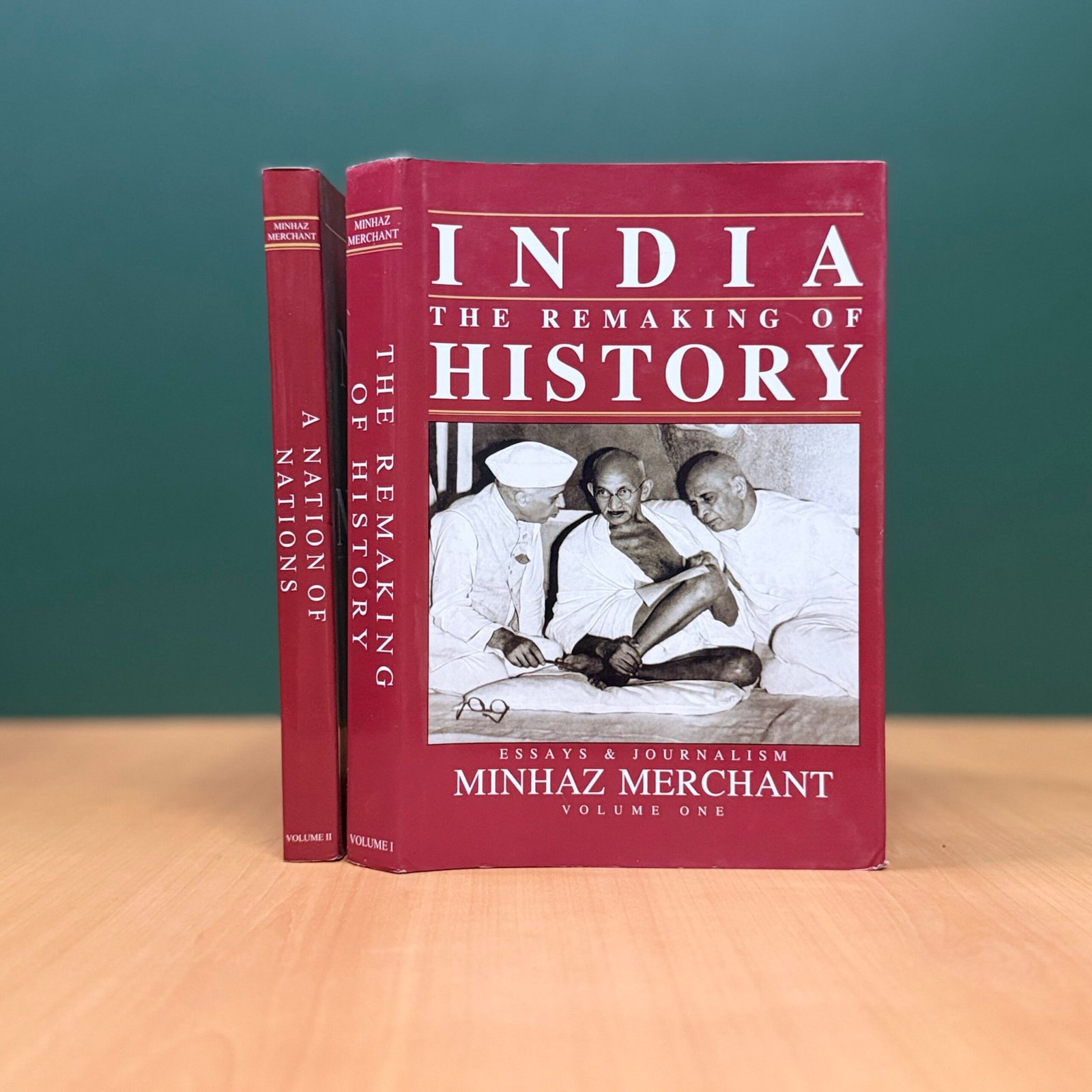 India: The Remaking of History & A Nation of Nations (2-Volume Set) - Minhaz Merchant