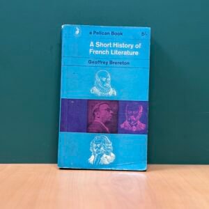 A Short History of French Literature - Geoffrey Brereton