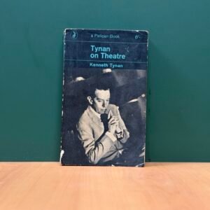 Tynan on Theatre - Kenneth Tynan